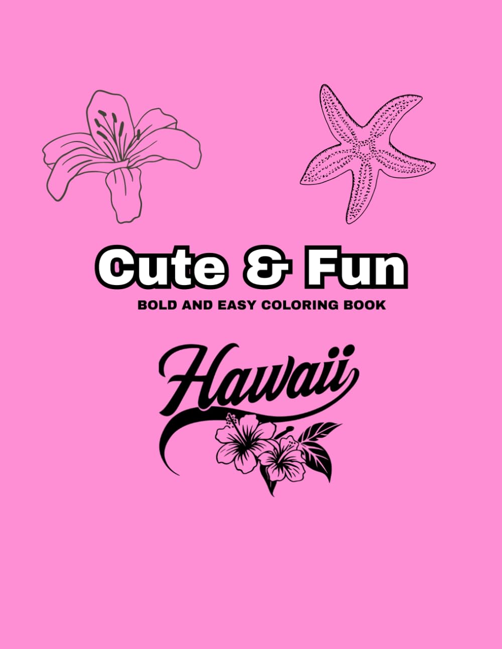 Hawaiian Paradise Coloring Book: Tropical Islands, Flowers, Hula Dancers & Ocean Scenes for Relaxation and Creativity