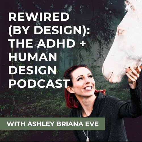 Amazon Rewired By Design I The Adhd Human Design Podcast