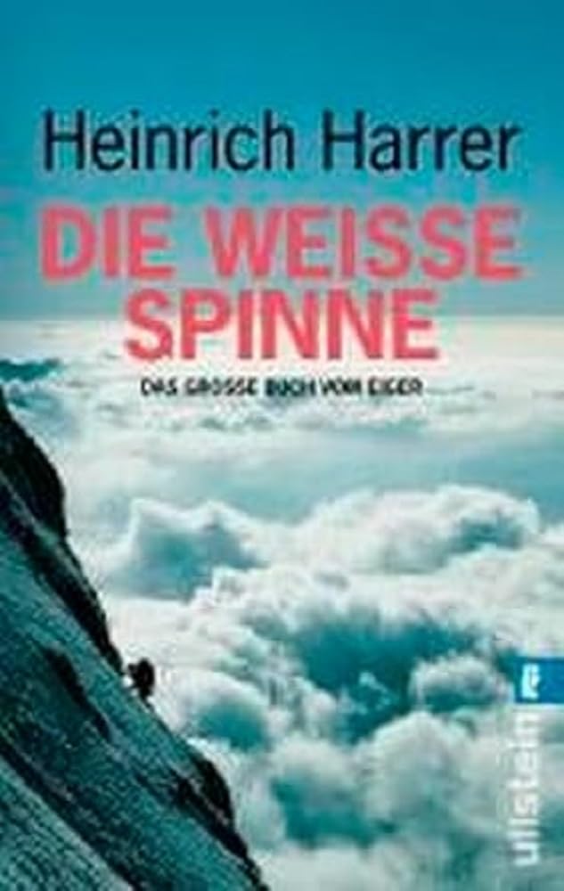 Die Weiße Spinne: Das Große Buch vom Eiger