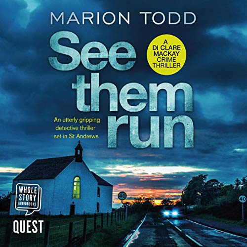 See Them Run: Detective Clare Mackay, Book 1