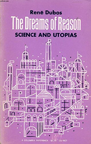 Dreams of Reason: Science and Utopias (G.P.Pegram Lecture)