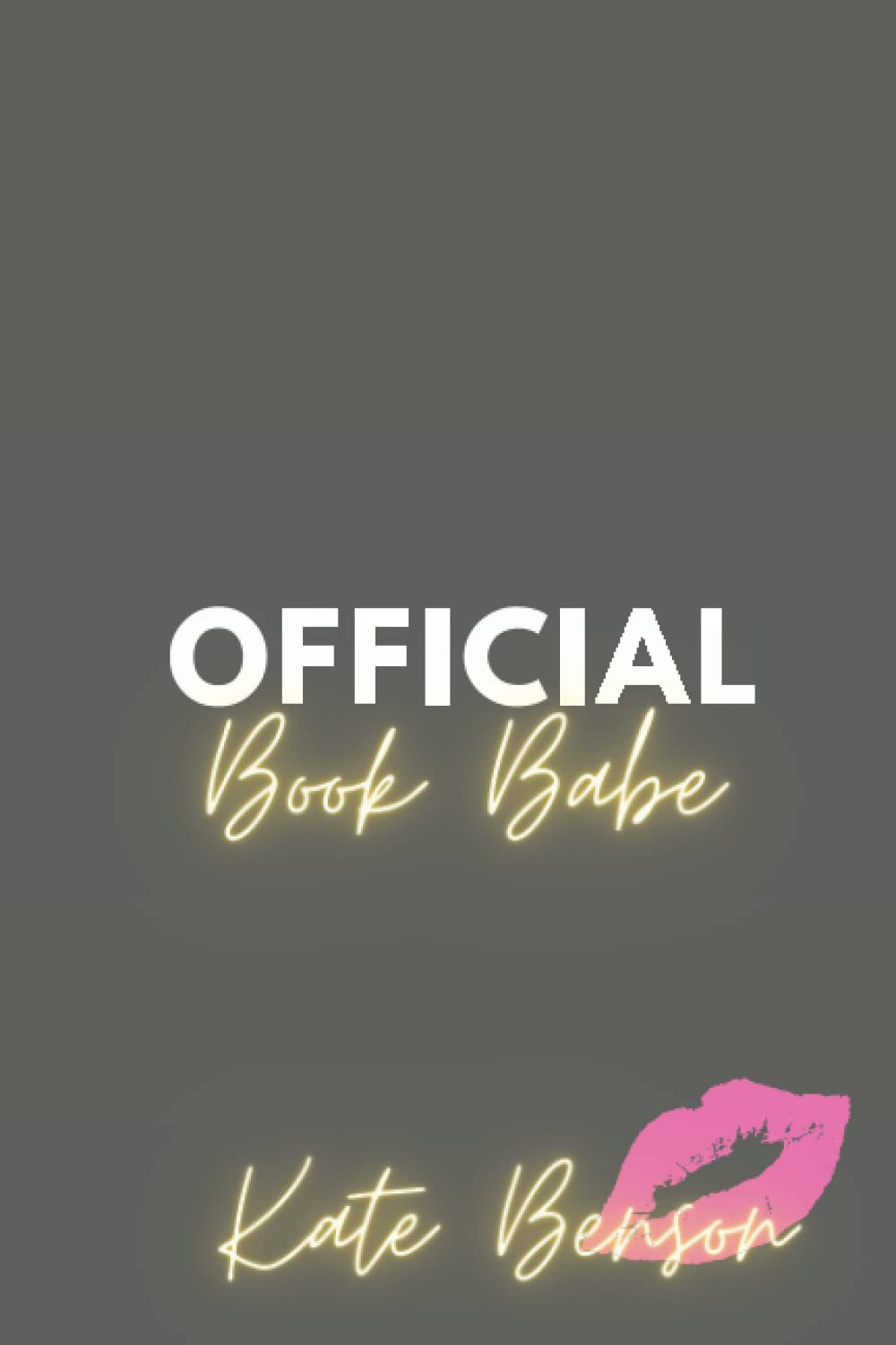 Official Book Babe Notebook: A Kate Benson Fandom Must-Have!