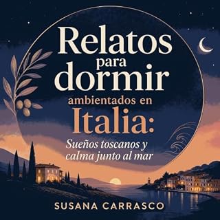 Diseño de la portada del título Relatos para dormir ambientados en Italia: Sue&ntilde;os toscanos y calma junto al mar