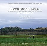 Camminando si impara. Atti della seconda giornata nazionale di studi sul paesaggio