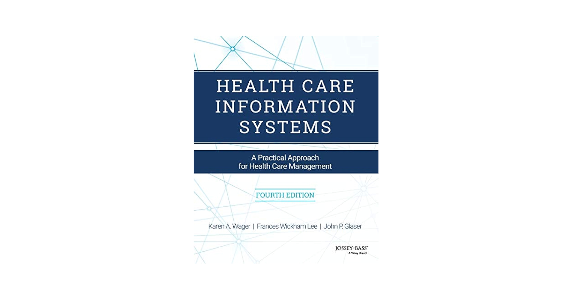 Health Care Information Systems: A Practical Approach for