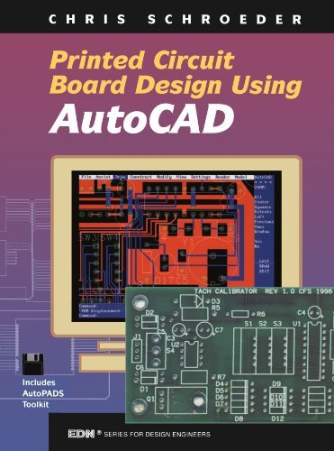 Printed Circuit Board Design Using AutoCAD (EDN Series for Design Engineers) by Chris Schroeder (1997-08-15)