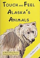 Touch and Feel Alaska's Animals 1931353131 Book Cover