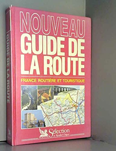 Nouveau guide de la route: France routière et touristique : Collectif ...