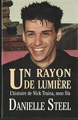 Un rayon de lumiere L'histoire de Nick Traina, mon fils
