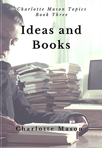 Ideas and Books: The Method of Education...
