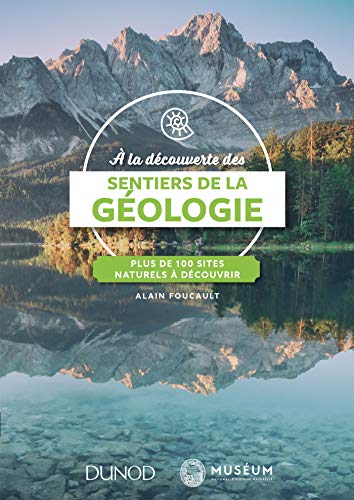 Télécharger A la découverte des sentiers de la Géologie - Plus de 100 sites naturels à découvrir: Plus de 10 livre En ligne