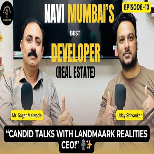 Pushpak Nagar : The future of Navi Mumbai || Podcast with UD Ft. Mr. Sagar Malwade || EP-9