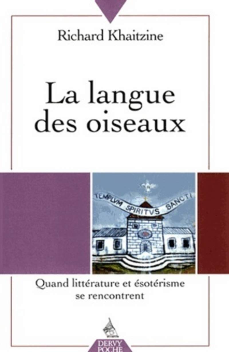 La langue des oiseaux (L'être et l'esprit): Quand littérature et ésotérisme se rencontrent