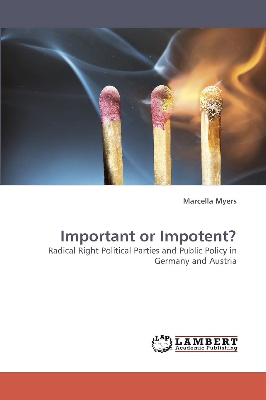 Important or Impotent?: Radical Right Political Parties and Public Policy in Germany and Austria
