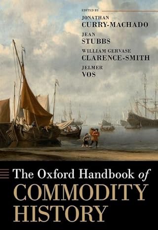 The Oxford Handbook of Commodity History (Oxford Handbooks)-Wow! eBook