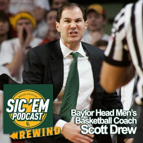 Rewind | Baylor Men's Basketball Head Coach, Scott Drew