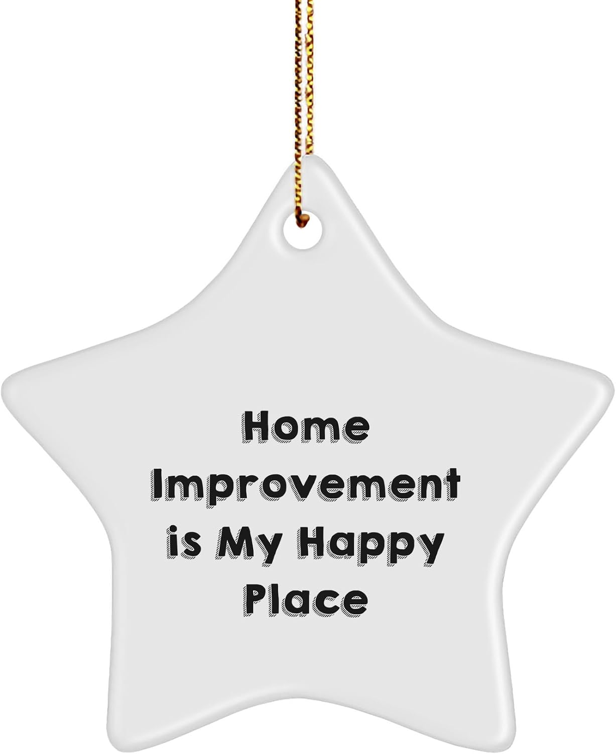 Home Improvement Gifts: Funny Quote Star Ornament, Gifts from Friends and Family for Home Improvement Enthusiasts, Christmas Unique Home Decor