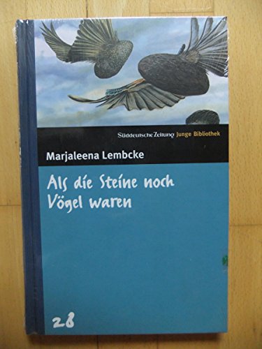 Preisvergleich Produktbild Als die Steine noch Vögel waren. SZ Junge Bibliothek Band 28