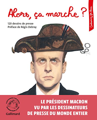 Alors, ça marche ?: 120 dessins de presse Alors, ça marche ?: 120 dessins de presse