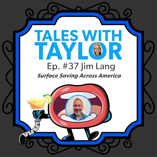 Surface Saving & Inventing New Products with Jim Lang ~ Tales with Taylor Ep 37