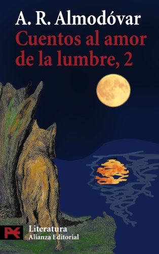 Cuentos al amor de la lumbre, 2 (El Libro De Bolsillo - Literatura) Cuentos al amor de la lumbre, 2 (El Libro De Bolsillo - Literatura)