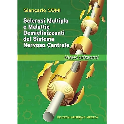 Minerva Sclerosi multipla e malattie demielinizzanti del sistema nervoso centrale. Nuovi orizzont