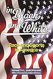 In Black and White: Race and Sports in America