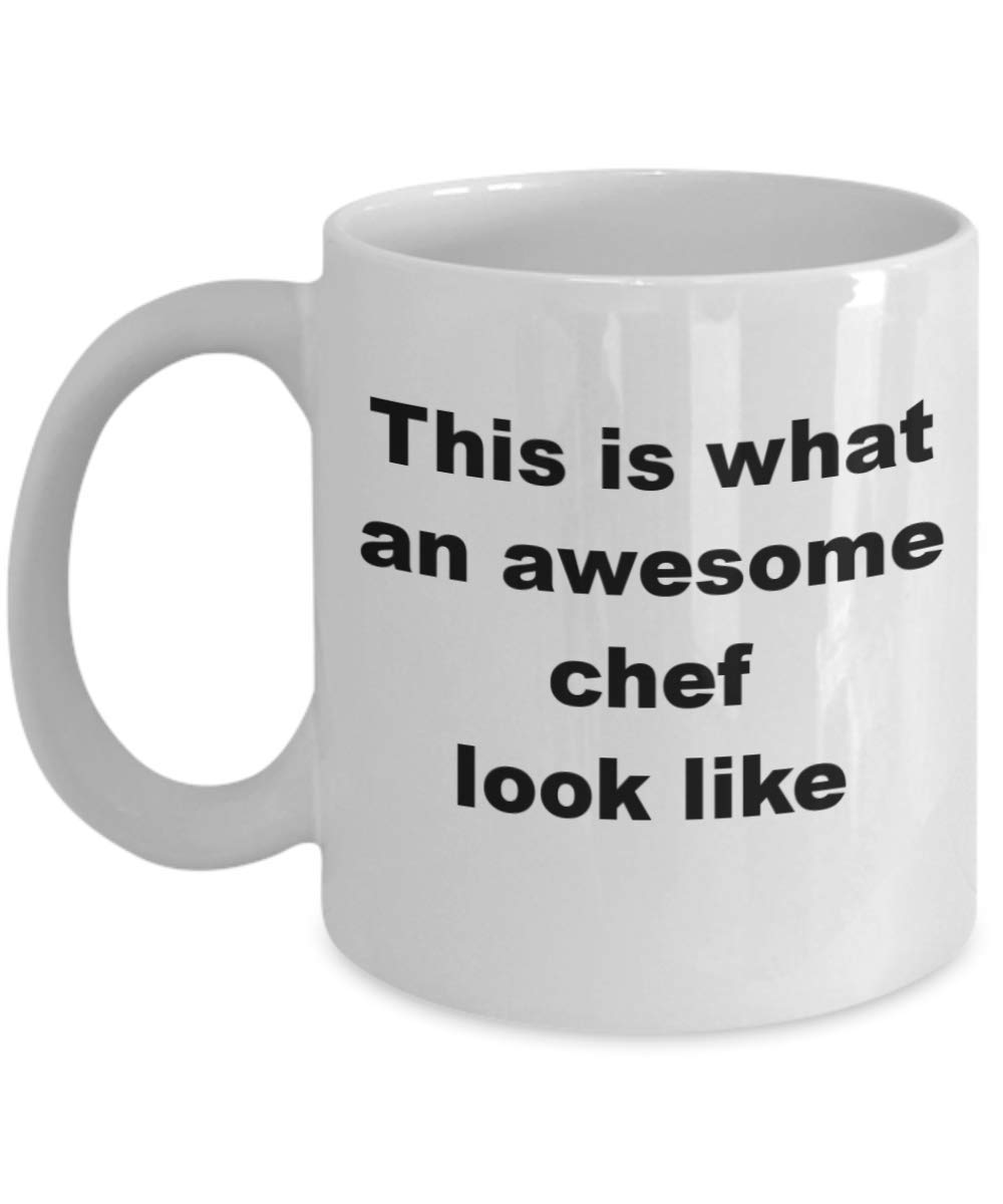 Funny Chef Expressions Coffee Mugs - This What an Awesome Chef Look Like - Best Gift Idea for Master Cook, Kitchener, Baker, Cookery, Pastry, Chief Culinary, Artist Boss Novelty Coffee Tea Cup