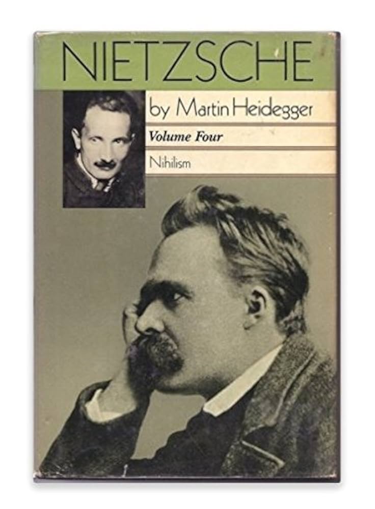 Nietzsche: Nihilism (Nietzsche Volume Four): Heidegger