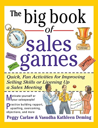 The Big Book of Sales Games: Quick, Fun Activities for Improving Selling Skills or Livening Up a Sales Meeting (Big Book Series)
