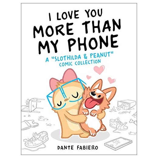 I Love You More Than My Phone: A "Slothilda & Peanut" Comic Collection (2)
