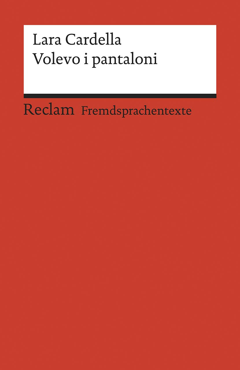 Volevo i pantaloni: Italienischer Text mit deutschen Worterklärungen. B1-B2 (GER)