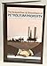 The Acquisition & Divestiture of Petroleum Property: A Guide to the Tactics, Strategies and Processes Used by Successful Companies
