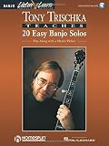 Tony Trischka Teaches 20 Easy Banjo Solos: Play Along with a Master Picker Listen & Learn Series