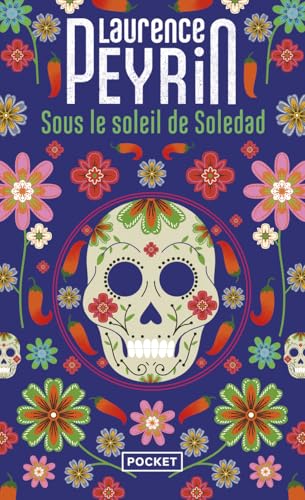 livre Sous le soleil de Soledad - Plongée au coeur du Mexique - La romancière des femmes libres