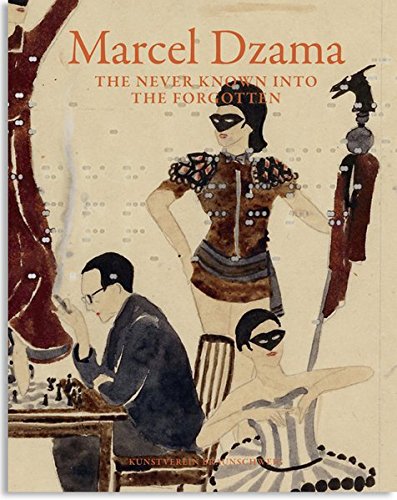 Marcel Dzama: The Never Known into the Forgotten (German and English Edition)