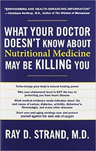 What Your Doctor Doesn't Know about Nutritional Medicine May Be Killing You [Paperback]