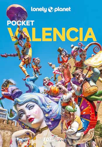 Lonely Planet- Valencia Pocket. Le guide più vendute al mondo. Guide tascabili indispensabili per...