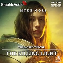 The Killing Light [Dramatized Adaptation] Audiobook By Myke Cole cover art