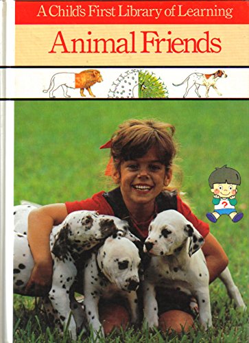 Animal Friends (Child's First Library of Learning)