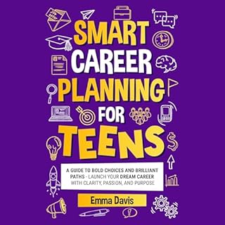 Smart Career Planning for Teens Audiolibro Por Emma Davis arte de portada