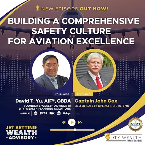 Episode 25: Building a Comprehensive Safety Culture for Aviation Excellence cover art
