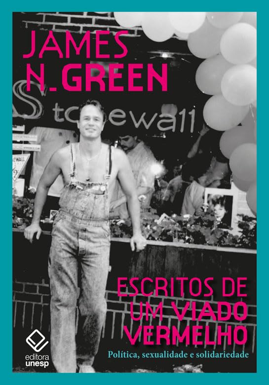 Escritos de um viado vermelho: Política, sexualidade e solidariedade