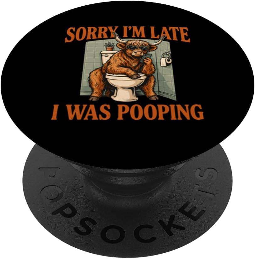 Sorry I'm Late I was Pooping PopSockets Adhesive PopGrip