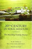 20th Century in Rural Missouri: The Shockley Family Stories 0976000458 Book Cover