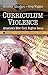 Curriculum Violence: America's New Civil Rights Issue (Education in a Competitive and Globalizing World)