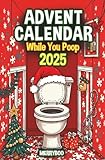 Advent Calendar While You Poop: 24 Days of Puzzles, Sudokus, Riddles, Games and Fun Brain Teasers to Solve on the Throne – A Funny Gift Idea for Adults