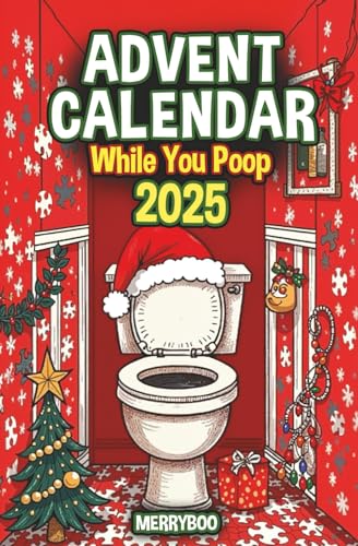 Advent Calendar While You Poop: 24 Days of Puzzles, Sudokus, Riddles, Games and Fun Brain Teasers to Solve on the Throne – A Funny Gift Idea for Adults