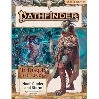 Pathfinder Adventure Path: Hoof, Cinder, and Storm (Triumph of the Tusk 2 of 3) (P2) (PATHFINDER ADV PATH TRIUMPH OF THE TUSK (P2))