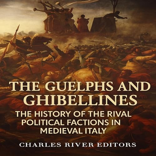 The Guelphs and Ghibellines by Charles River Editors episode artwork